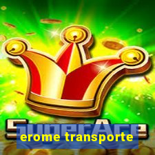 erome transporte